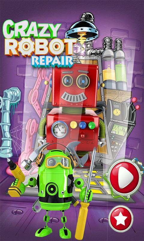 Crazy Robot Repair